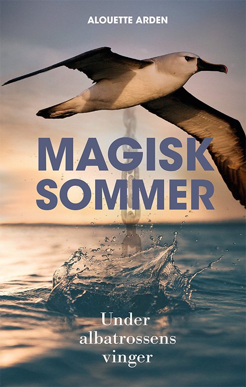 Cover for Alouette Arden · Under albatrossens vinger: Magisk sommer (Hæftet bog) (2023)