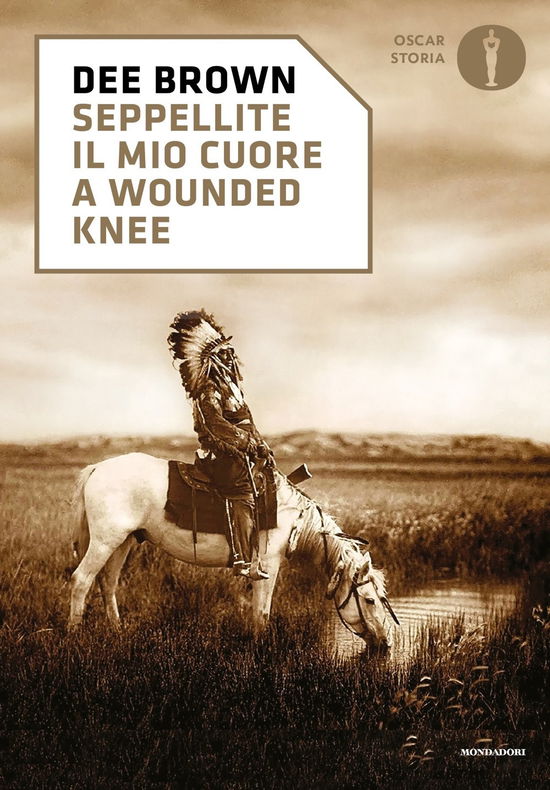 Cover for Dee Brown · Seppellite Il Mio Cuore A Wounded Knee (Book)