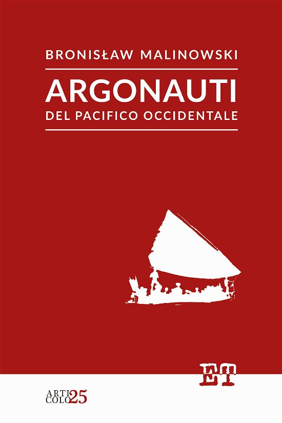 Cover for Bronislaw Malinowski · Argonauti Del Pacifico Occidentale. Ediz. Illustrata (Book)