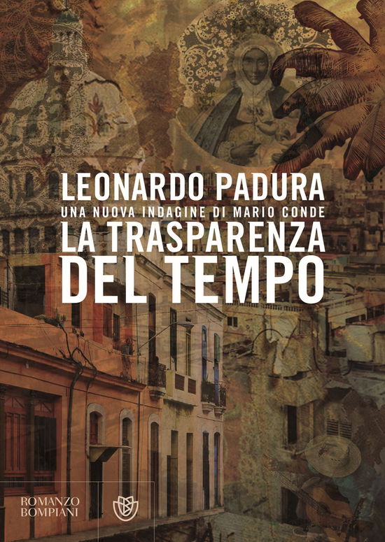 Cover for Leonardo Padura · La Trasparenza Del Tempo. Una Nuova Indagine Di Mario Conde (Book)