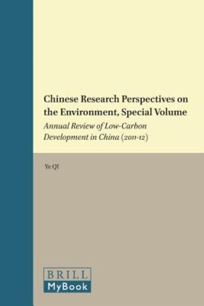 Cover for Ye Qi · Chinese Research Perspectives on the Environment, Special Volume:  Annual Review of Low-carbon Development in China (2011-12) (Chinese Research Perspectives: Environment) (Innbunden bok) (2013)