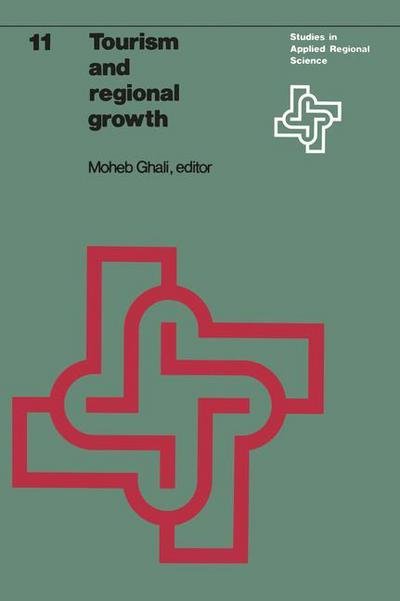 M a Ghali · Tourism and regional growth: An empirical study of the alternative growth paths for Hawaii - Studies in Applied Regional Science (Taschenbuch) [Softcover reprint of the original 1st ed. 1977 edition] (1977)