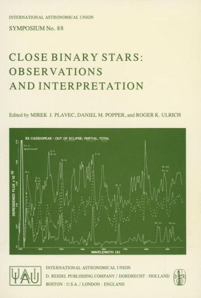 M.J. Plavec · Close Binary Stars: Observations and Interpretation - International Astronomical Union Symposia (Hardcover Book) [1980 edition] (1980)