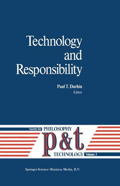 Cover for Paul T Durbin · Technology and Responsibility - Philosophy and Technology (Paperback Book) [New edition] (1987)