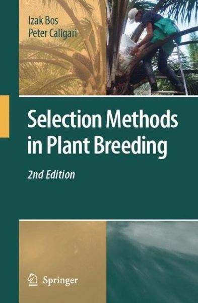 Cover for Izak Bos · Selection Methods in Plant Breeding (Pocketbok) [Softcover reprint of hardcover 2nd ed. 2008 edition] (2010)