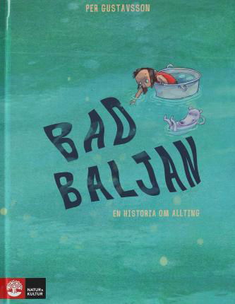 Cover for Per Gustavsson · Äppelböckerna: Badbaljan : en historia om allting (Indbundet Bog) (2020)