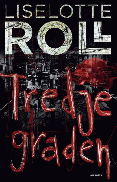 Cover for Liselotte Roll · Tredje graden (ePUB) (2013)