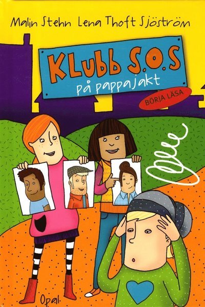 Cover for Malin Stehn · Klubb S.O.S.: Klubb S.O.S. på pappajakt (Indbundet Bog) (2013)