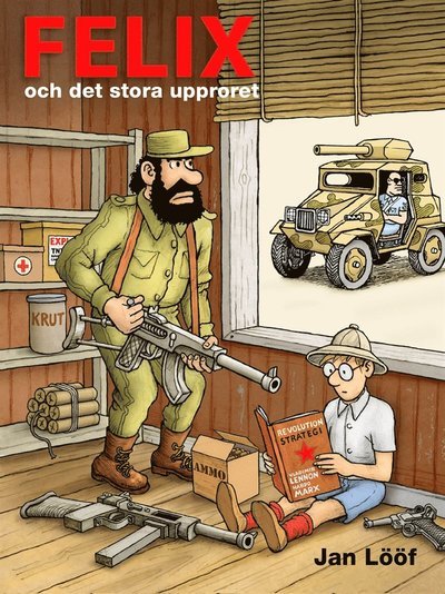 Felix: Felix och det stora upproret - Jan Lööf - Books - Kartago Förlag - 9789187057168 - December 23, 2015