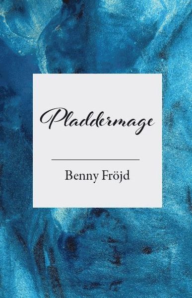 Cover for Benny Fröjd · Pladdermage (Book) (2020)