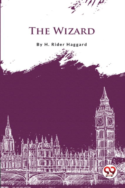Cover for H. Rider Haggard · The Wizard (Paperback Book) (2022)