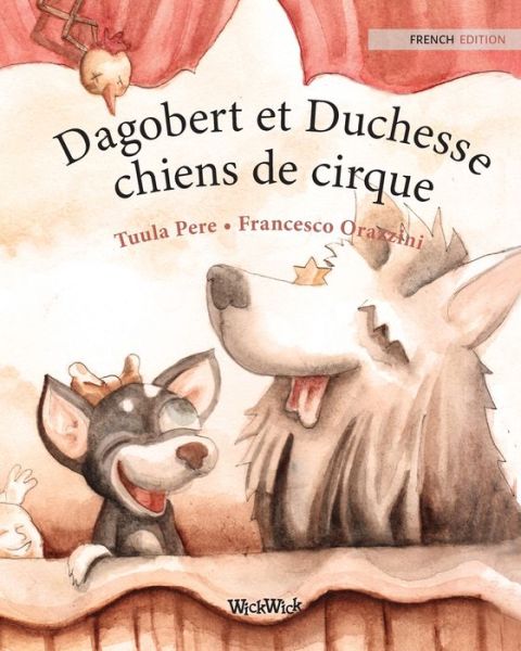 Cover for Tuula Pere · Dagobert et Duchesse, chiens de cirque (Paperback Book) (2021)