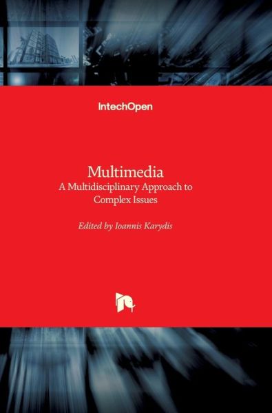 Cover for Ioannis Karydis · Multimedia: A Multidisciplinary Approach to Complex Issues (Hardcover Book) (2012)