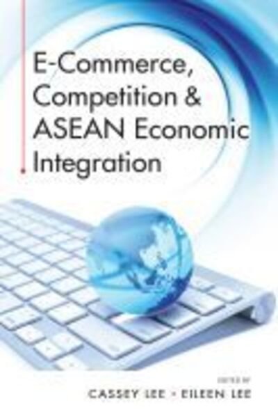 Cover for E-Commerce, Competition &amp; ASEAN Economic Integration (Paperback Book) (2019)