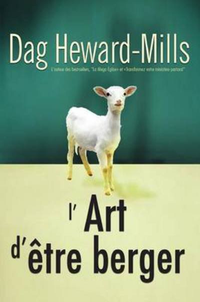 Cover for Dag Heward-Mills · L'Art d'Etre Berger (Paperback Book) (2010)