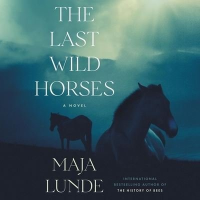 Cover for Maja Lunde · The Last Wild Horses Lib/E (CD) (2022)