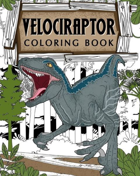 Cover for Paperland · Velociraptor Coloring Book: Dinosaur Coloring Pages, Coloring Books for Adults, Stress Relief Activity Book (Paperback Bog) (2024)