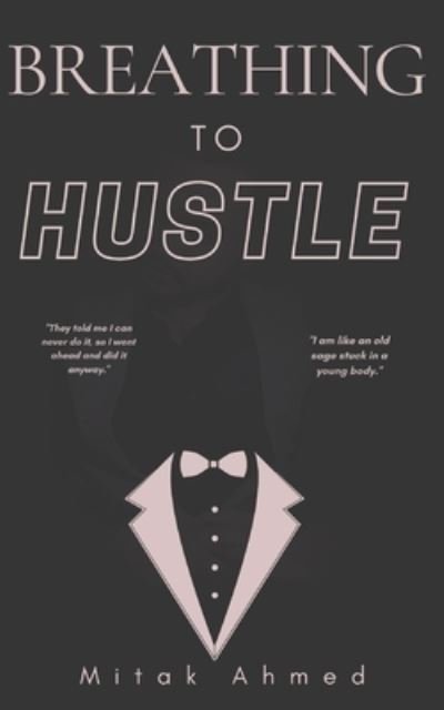 Cover for Mitak Ahmed · Breathing to Hustle (Taschenbuch) (2022)