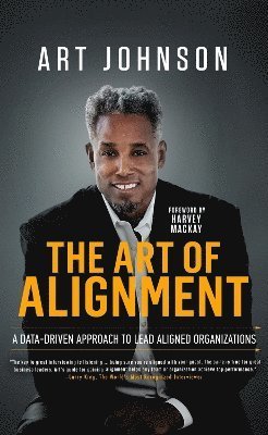 Cover for Art Johnson · The Art of Alignment: A Data-Driven Approach to Lead Aligned Organizations (Bok) (2023)