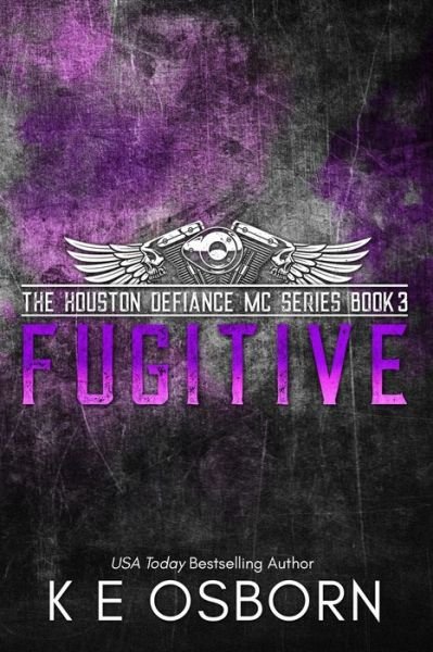 Cover for K E Osborn · Fugitive - Special Edition - The Houston Defiance MC (Paperback Book) (2022)