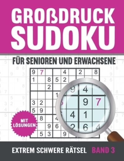 Cover for Visufactum Ratsel · Grossdruck Sudoku Fur Senioren: Extrem Schwere Sudoku Ratsel in Grosser Schrift mit Loesungen - Vol 3 (Taschenbuch) (2022)