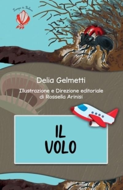 Cover for Delia Gelmetti · Il volo: Vol. 2 collana zampe di Perlina (storie per ragazzi da ragazzi) - Zampe Di Perlina (Paperback Book) (2021)