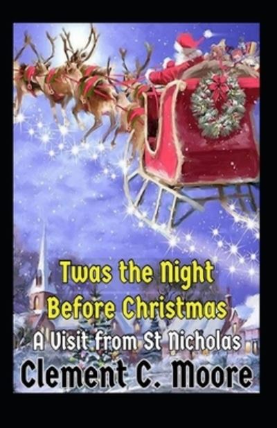 Cover for Clement Clarke Moore · Twas the Night before Christmas: A Visit from St. Nicholas: annotated (Paperback Book) (2021)