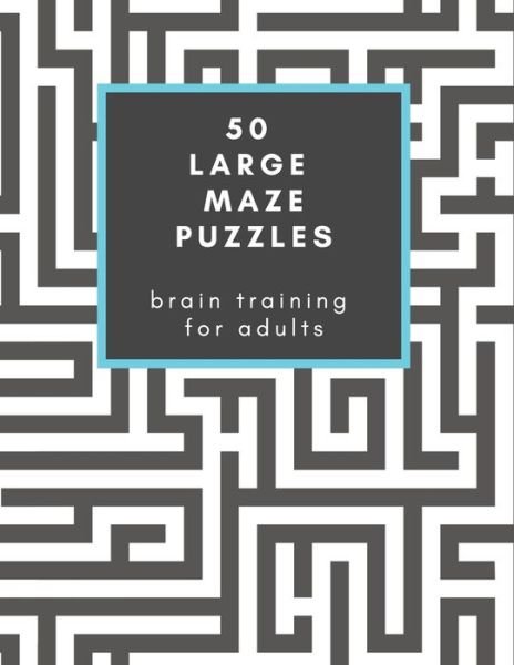 50 Large Maze Puzzles - Oakley Owl - Bøker - Independently Published - 9798560421168 - 7. november 2020