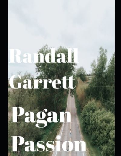 Cover for Randall Garrett · Pagan Passions (annotated) (Paperback Book) (2020)