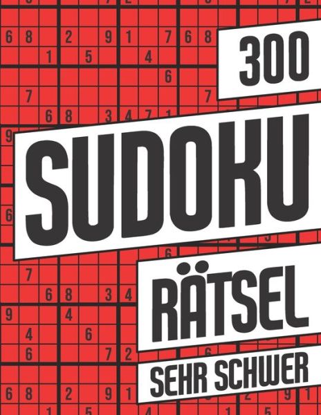 Cover for Howard Alessandrini · 300 Sudoku Ratsel Sehr Schwer (Paperback Book) (2020)