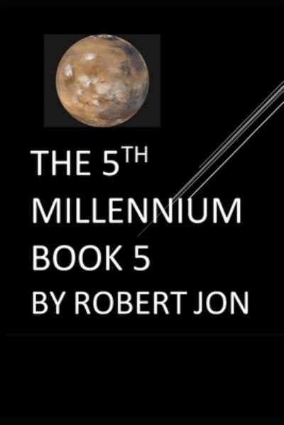 Cover for Robert Jon · The 5th Millennium (Paperback Book) (2020)