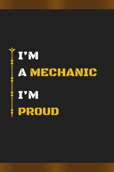 Cover for Hb Arts · I'm a Mechanic I'm Proud (Paperback Book) (2020)