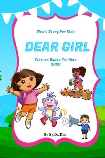 Cover for Salba Dos · Dear Girl - Short Story For Kids (Paperback Book) (2020)