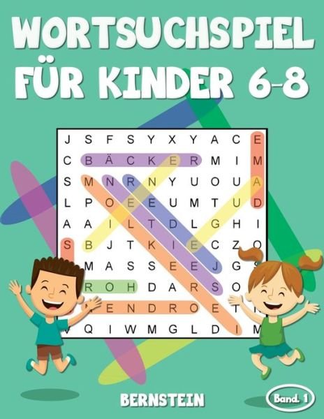 Wortsuchspiel fur Kinder 6-8 - Bernstein - Bøger - Independently Published - 9798646635168 - 17. maj 2020