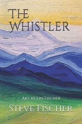 Cover for Stephen a Fischer · The Whistler (Paperback Book) (2020)