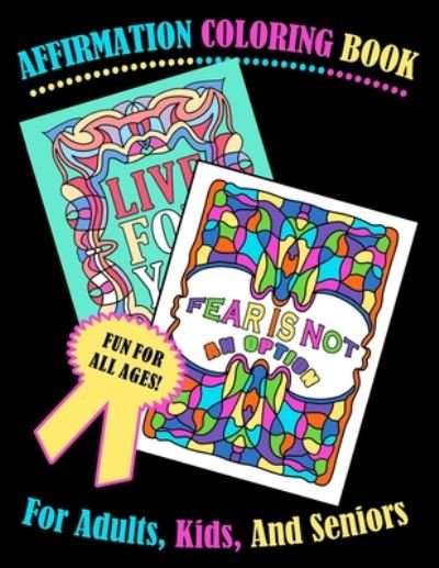 Cover for Krystal Amber Flint · Affirmation Coloring Book For Adults, Kids, And Seniors (Pocketbok) (2020)