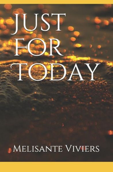 Cover for Melisante Viviers · Just For Today (Paperback Book) (2021)