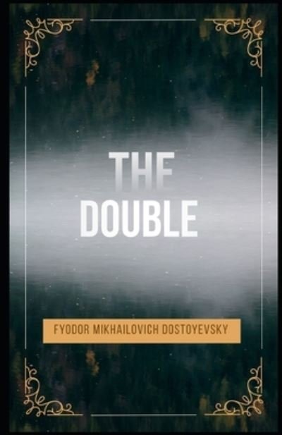 Cover for Fyodor Mikhailovich Dostoyevsky · The Double Illustrated (Paperback Bog) (2021)