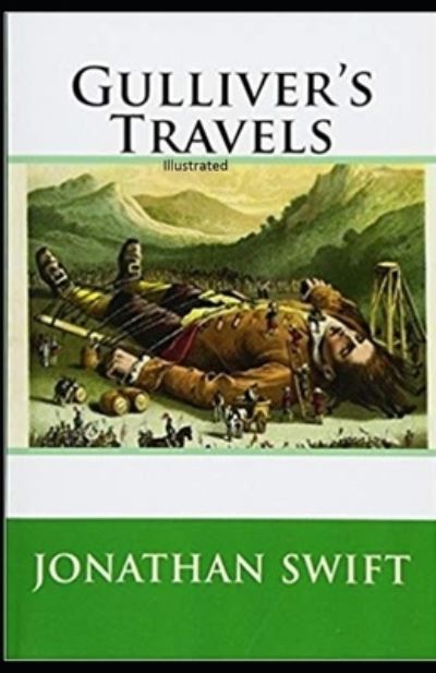 Gulliver's Travels Illustrated - Jonathan Swift - Książki - Independently Published - 9798731634168 - 1 kwietnia 2021