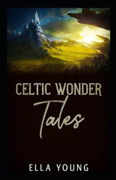 Cover for Ella Young · Celtic Wonder Tales illustrated Edition (Paperback Book) (2021)