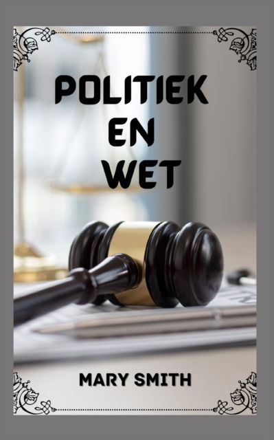 Cover for Mary Smith · Politiek En Wet (Paperback Book) (2022)