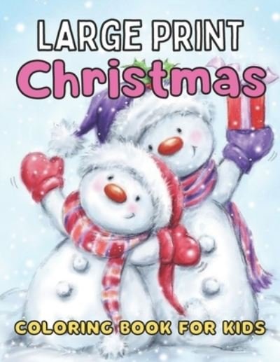 Cover for Ak Publishing · Large Print Christmas Coloring book for Kids: 50 Christmas Coloring Pages for Kids (Pocketbok) (2022)