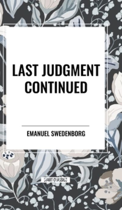 Cover for Emanuel Swedenborg · Last Judgment Continued (Hardcover Book) (2024)