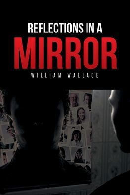 Cover for William Wallace · Reflections in a Mirror (Paperback Book) (2022)