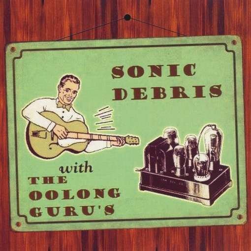 Cover for Oolong Gurus · Sonic Debris (CD) (2012)