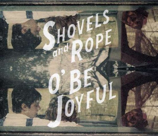 Cover for Shovels &amp; Rope · O' Be Joyful (CD) (2012)