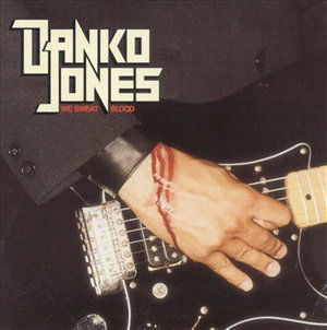 We Sweat Blood - Danko Jones - Musik - ROCK - 0602498610169 - 21. Oktober 2003