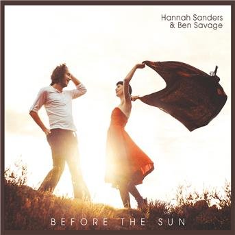 Cover for Sanders,hannah / Savage,ben · Before the Sun (CD) (2016)
