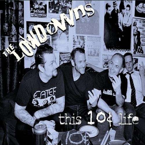 Cover for Lowdowns · This Is 10 Cent Life (CD) (2016)