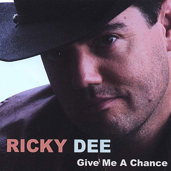 Cover for Ricky Dee · Ricky Dee - Give Me a Chance (CD) (2023)